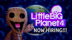 Now Hiring for LittlePEAKPlanet 4!!!