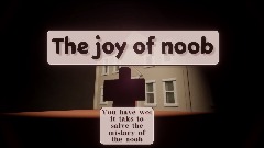 The joy of noob