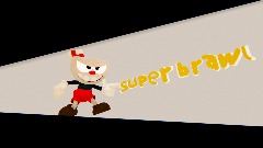 Super brawl Cuphead