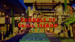 Tunnels of Skull Island