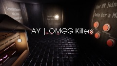 AY | OMGG Killers
