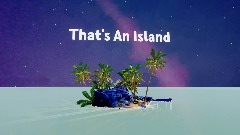 That's An Island