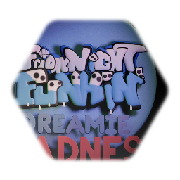 Friday night funkin Dreamie maddness Concept