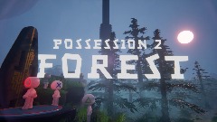 Possession 2: Forest EP1