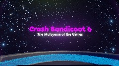 Crash Bandicoot 6 - The Multiverse of the Games - 48% Complete