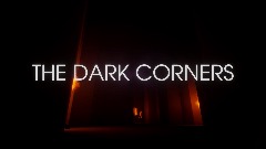 The dark corners