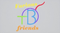 Furious friends