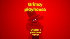 Grimsy playhouse chapter 1 playhouse terror