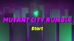 MUTANT CITY RUMBLE
