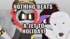 <term>*NOTHING BEATS A JET TO HOLIDAY!