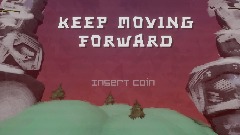 Keep Moving Forward