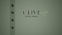 O L I V E - [Rhythm Game]