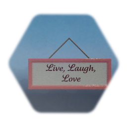 CUAJ-Live Laugh Love Sign