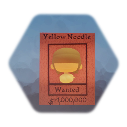 Yellow Noodle Wanted Poster