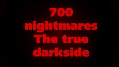 700 nightmares: The true darkside