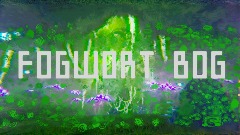 FOGWORT BOG
