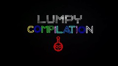 Lumpy Compilation (Revamped)
