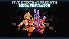 [FNAF 1!] Five Nights At Freddy's - <button="MEGA SIMULATOR">