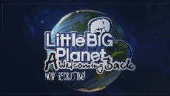 Now Recruiting For LittleBigPlanet: A Welcoming Back