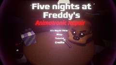 Five nights at Freddy's Animatronic Repair 0.04