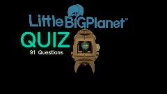【QUIZ】Little Big Planet