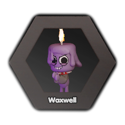 *Dandy's World -<term> Waxwell</term>