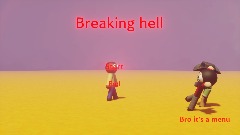 Breaking hell