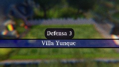 Villa yunque - Defensa 3