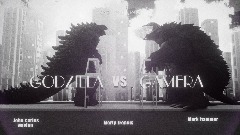 GODZILLA VS. GAMERA