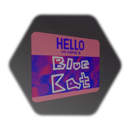 HELLO MY NAME IS bluecat