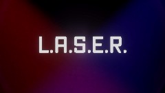 L.A.S.E.R.