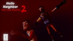 Hello Neighbor Into the Reality Chapter 2