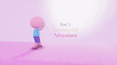 Joe's Spectacular Adventure!
