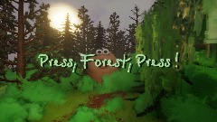 Press, Forest, Press!