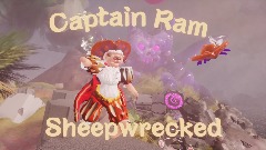 Sheepwrecked, the adventures of Captain Ram the Pirate Lamb