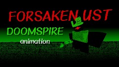 *Forsaken UST: DOOMSPIRE |* <term>Full Animation