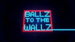 Ballz to the Wallz