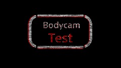 <term>SEVERAL UPDATES </term>| Bodycam Test