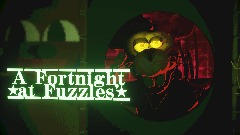 A Fortnight at Fuzzles'