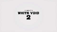 AY Animated |  White Void 2
