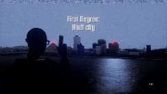 First Degree: Bluff City