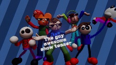 The guyawesome show teaser