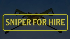 SNIPER FOR HIRE