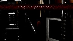 <term>Fog Of Yesterday (Demo)