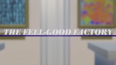 THE <term>FEEL-GOOD</term> FACTORY