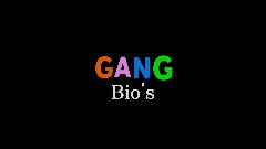 Gang Bio's (Scene)