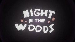 Night In The Woods (Maple Street)