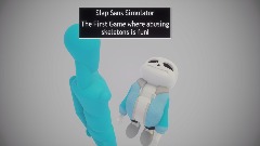 Slap Sans Simulator: This aint no Genocide!