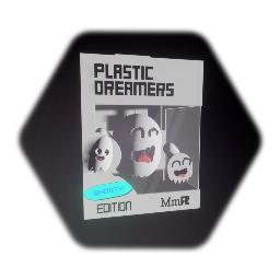 PLASTIC DREAMERS | GHOSTY EDITION