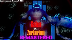 GALEO VS ZARKORIUM: REMASTERED [Teaser 2]